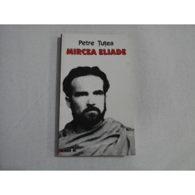     MIRCEA   ELIADE  -  Petre  TUTEA 